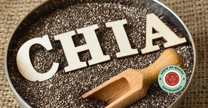 Gastronomia: Valor Nutricional da Chia: Entenda Por Que é Tão Recomendada
