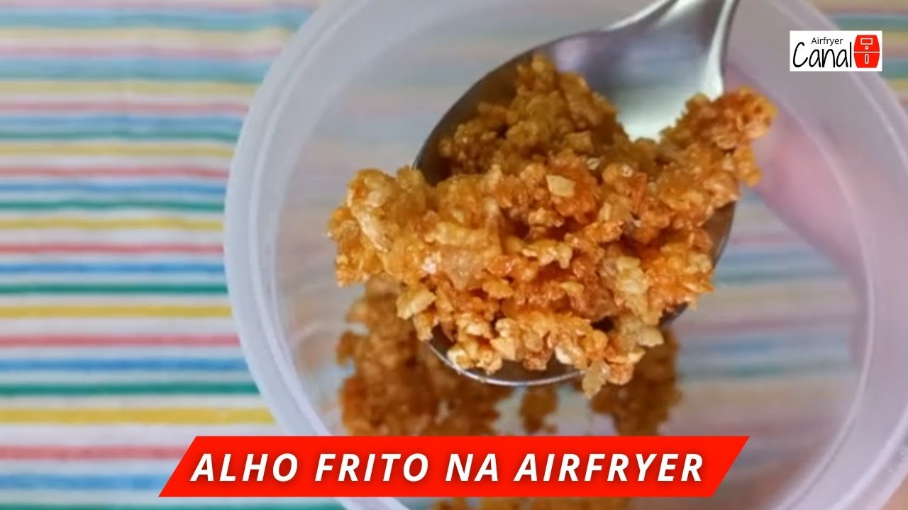 Como Fazer Alho Na Airfryer Sem Queimar 