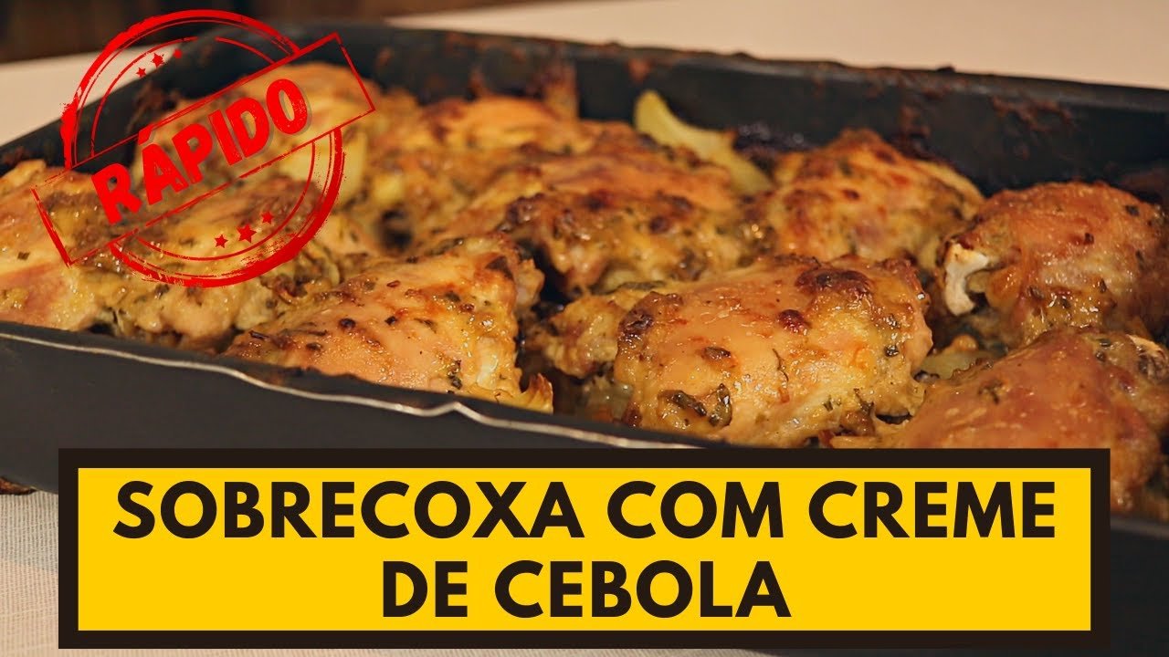 Receita de Sobrecoxa de Frango com Creme de Cebola Cremosa e Fácil 