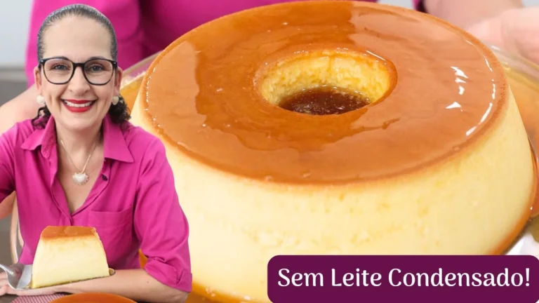 Pudim Sem Leite Condensado, Cremoso e Fácil